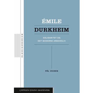 Émile Durkheim : solidaritet og det moderne arbeidsliv