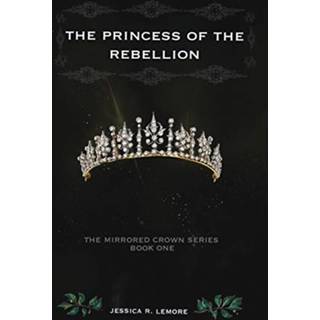 The Princess of the Rebellion