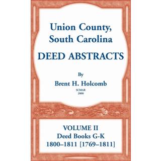 Union County, South Carolina Deed Abstracts, Volume II