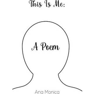 This Is Me: A Poem