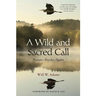 A Wild and Sacred Call