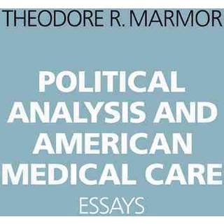 Political Analysis and American Medical Care
