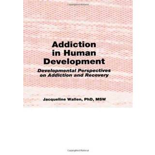 Addiction in Human Development