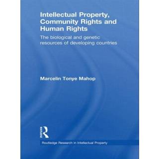Intellectual Property, Community Rights and Human Rights