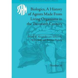 Biologics, A History of Agents Made From Living Organisms in the Twentieth Century