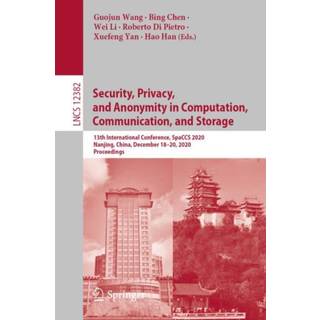 Security, Privacy, and Anonymity in Computation, Communication, and Storage