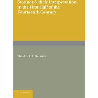 Statutes and their Interpretation in the First Half of the Fourteenth Century
