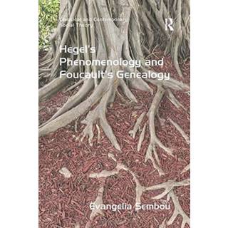 Hegel's Phenomenology and Foucault's Genealogy