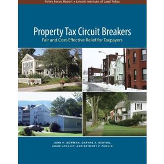 Property Tax Circuit Breakers – Fair and Cost–Effective Relief for Taxpayers