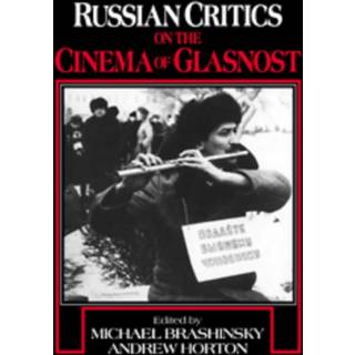 Russian Critics on the Cinema of Glasnost