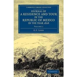 Journal of a Residence and Tour in the Republic of Mexico in the Year 1826