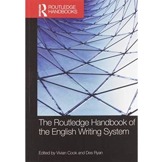 The Routledge Handbook of the English Writing System