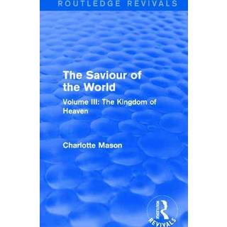 The Saviour of the World (Routledge Revivals)