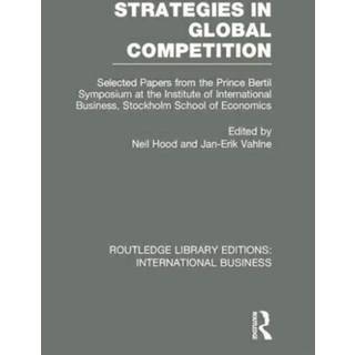 Strategies in Global Competition (RLE International Business)