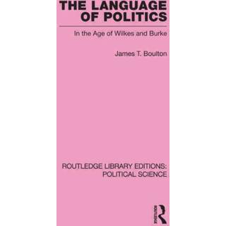 The Language of Politics Routledge Library Editions: Political Science Volume 39