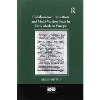 Collaborative Translation and Multi-Version Texts in Early Modern Europe