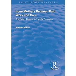 Lone Mothers Between Paid Work and Care