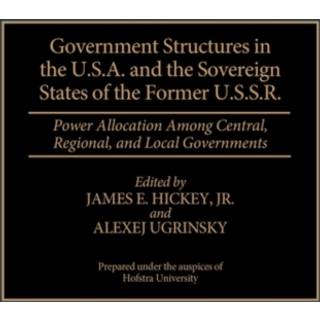 Government Structures in the U.S.A. and the Sovereign States of the Former U.S.S.R.