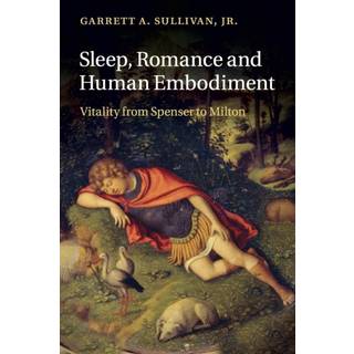 Sleep, Romance and Human Embodiment