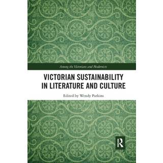 Victorian Sustainability in Literature and Culture