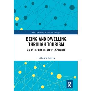 Being and Dwelling through Tourism