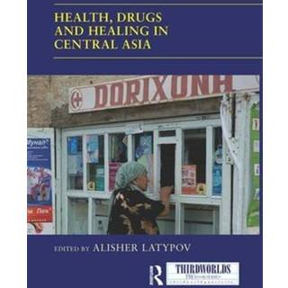Health, Drugs and Healing in Central Asia