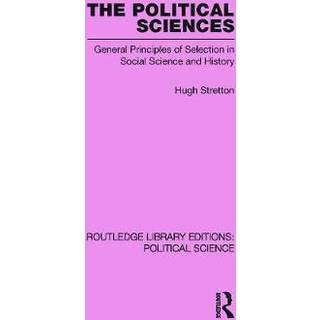 The Political Sciences Routledge Library Editions: Political Science vol 46