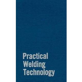 Practical Welding Technology