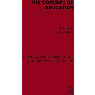 The Concept of Education (International Library of the Philosophy of Education Volume 17)