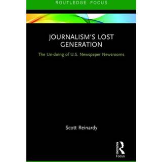 Journalism’s Lost Generation