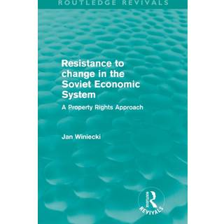 Resistance to Change in the Soviet Economic System (Routledge Revivals)