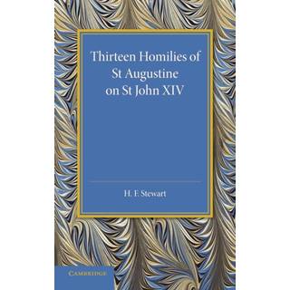 Thirteen Homilies of St Augustine on St John XIV