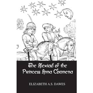 Alexiad Of The Princess Anna Comnena