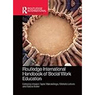 Routledge International Handbook of Social Work Education