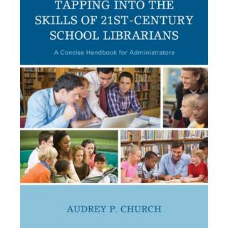 Tapping into the Skills of 21st-Century School Librarians