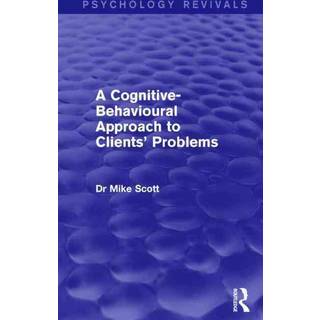A Cognitive-Behavioural Approach to Clients' Problems