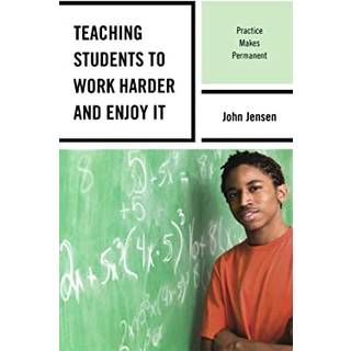 Teaching Students to Work Harder and Enjoy It