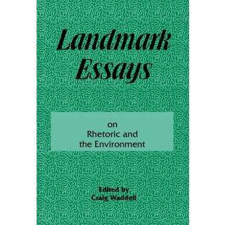 Landmark Essays on Rhetoric and the Environment