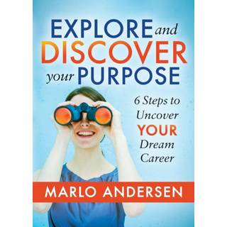 Explore and Discover Your Purpose