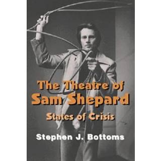 The Theatre of Sam Shepard