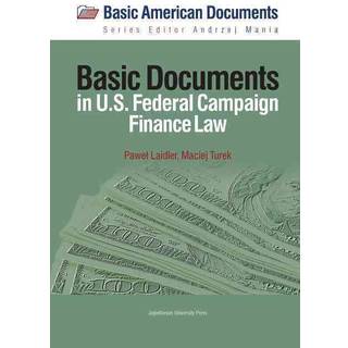 Basic Documents in Federal Campaign Finance Law