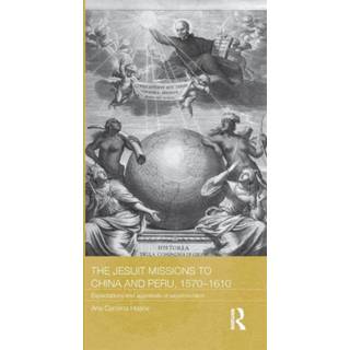 The Jesuit Missions to China and Peru, 1570-1610