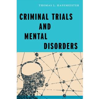 Criminal Trials and Mental Disorders