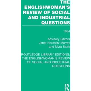 The Englishwoman's Review of Social and Industrial Questions