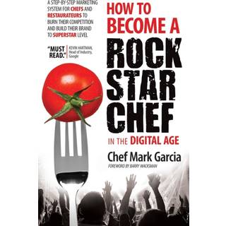 How to Become a Rock Star Chef in the Digital Age