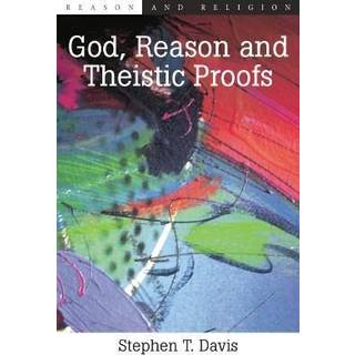 God, Reason and Theistic Proofs