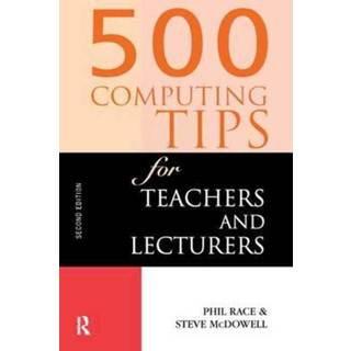 500 Computing Tips for Teachers and Lecturers