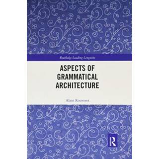 Aspects of Grammatical Architecture