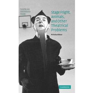 Stage Fright, Animals, and Other Theatrical Problems