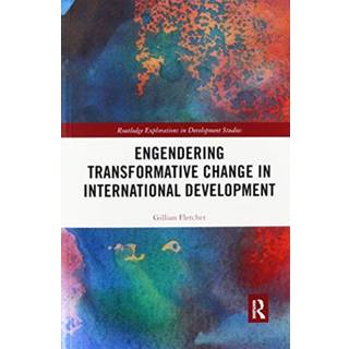 Engendering Transformative Change in International Development